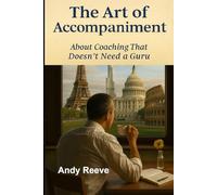 The Art of Accompaniment: About Coaching That Doesn't Need a Guru