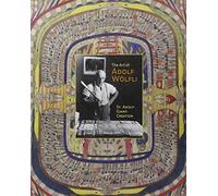 The Art of Adolf Wölfli - St. Adolf-Giant-Creation