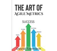 The Art of Agile Metrics