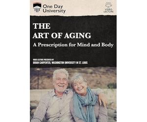 The Art Of Aging: A Prescription For Mind And Body