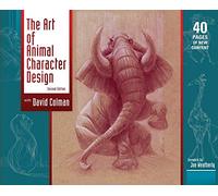 The Art of Animal Character Design, Second Edition by David Colman (2014-12-24)