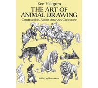 The Art of Animal Drawing : Construction, Action, Analysis, Caricature