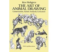 The Art of Animal Drawing: Construction, Action, Analysis, Caricature (Dover Art Instruction)