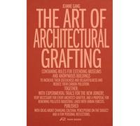 The Art of Architectural Grafting: Usefulness and Desire in the Age of Sobriety