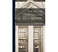 The Art of Arranging Flowers