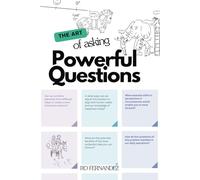The Art of Asking Powerful Questions: Black and White Perspectives: Adding Color to Conversations. (Better Meetings)