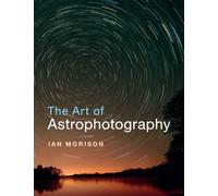 The Art of Astrophotography