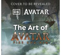 The Art of Avatar Fire and Ash