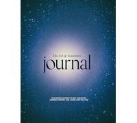 The Art of Awareness Journal: Your Guided Journey for Self-Discovery, Mindset Mastery, and Living a Life You Love (the Inner Alchemy Series)