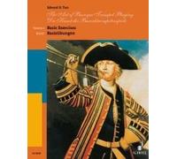 The Art of Baroque Trumpet Playing: Volume 1: Basic Exercises