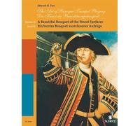 The Art of Baroque Trumpet Playing: Volume 3: A Beautiful Bouquet of the Finest Fanfares