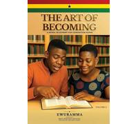 The Art of Becoming a Moral Blueprint for Generation Alpha Volume Two
