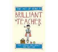 The art of being a brilliant teacher: 2