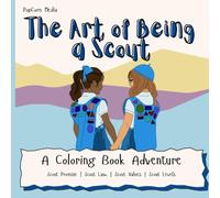 The Art of Being a Scout: A Coloring Book Adventure