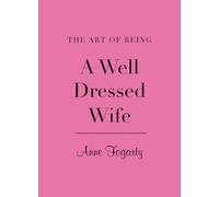 The Art of Being a Well Dressed Wife