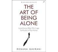 The Art of Being Alone by Renuka Gavrani (Paperback Book)