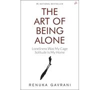 The Art of Being Alone: Loneliness Was My Cage Paperback