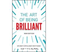 The Art of Being Brilliant 2e, A Cope, Paperback
