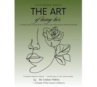 The Art of Being Her: An Empowering Coloring Book for Women with Affirmations & Reflection Prompts