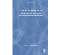 The Art of Being Smart : Innovation and Sustainable Solutions in Mediterranean Ports