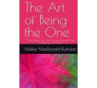 The Art of Being the One: Whole Before the Vows; Loving Yourself While Preparing for Forever