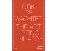 The Art of Being Unhappy