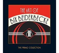 The Art Of Bix Beiderbecke - Bix Beiderbecke Compact Disc
