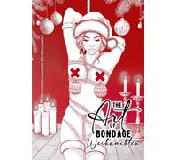 The Art of Bondage Weihnachten erotisches Malbuch für Erwachsene: BDSM Malbuch | erotisches Weihnachts-Malbuch | Bondage Malbuch - Erotik Malbuch Weihnachten Malblock handgezeichnet