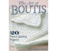 The Art of Boutis: 20 French Quilting Projects