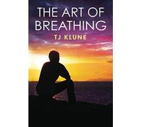 The Art of Breathing (Bear, Otter and the Kid Chronicles)