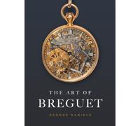 The Art of Breguet by George Daniels (Hardback Book)