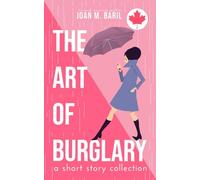 The Art of Burglary: a short story collection