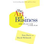 The Art of Business - Make All Your Work A Work of Art (UK PROFESSIONAL BUSINESS Management / Business)