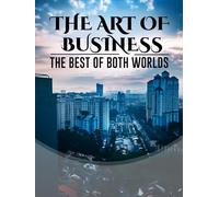 The Art of Business: The Best of Both Worlds