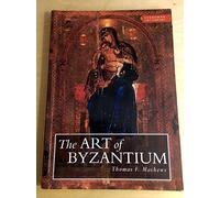 The Art of Byzantium: Between Antiquity and Renaissance (Everyman Art Library)