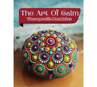 The Art of Calm: Therapeutic Mandalas