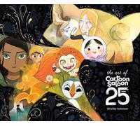 The Art of Cartoon Saloon: 25 Years: The Official Retrospective of the Award-Winning Irish Animation Studio behind The Secret of Kells, Wolfwalkers, and Song of the Sea