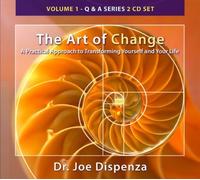 The Art of Change, Vol. 1: Q&A Series by Joe Dispenza Dr. [Music CD]