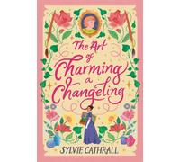 The Art of Charming a Changeling (Pigments and Paramours)