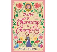 The Art of Charming a Changeling