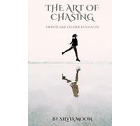 The Art of Chasing: Twin Flame Chaser Fun Facts