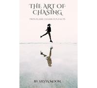 The Art of Chasing: Twin Flame Chaser Fun Facts: 8