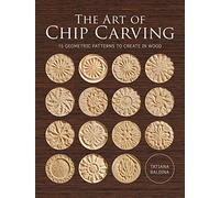 The Art of Chip Carving: 15 Geometric Patterns to Chip Out of Wood