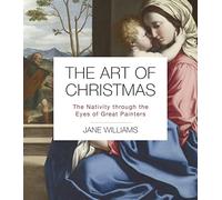 The Art of Christmas : Meditations on the birth of Jesus
