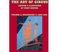 The Art of Circus: Volume II Edwardian & Jazz Age