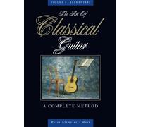 The Art of Classical Guitar Vol 1 - A Complete Method: Volume 1