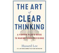 The Art of Clear Thinking by Hasard Lee 9781911709350 NEW Paperba