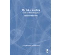 The Art of Coaching : Tools for Transformation