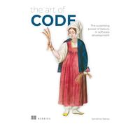 The Art of Code: The surprising power of beauty in software development
