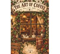 The Art Of Coffee: Brew.Color.Relax